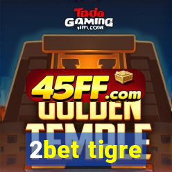 2bet tigre